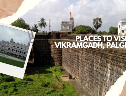 Places to visit in Vikramgadh, Palghar district